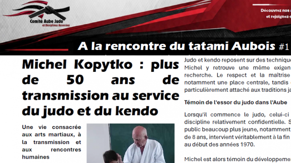 Nouvelle Rubrique : À la Rencontre du tatami Aubois : découvrez celles et ceux qui font vivre nos clubs !
